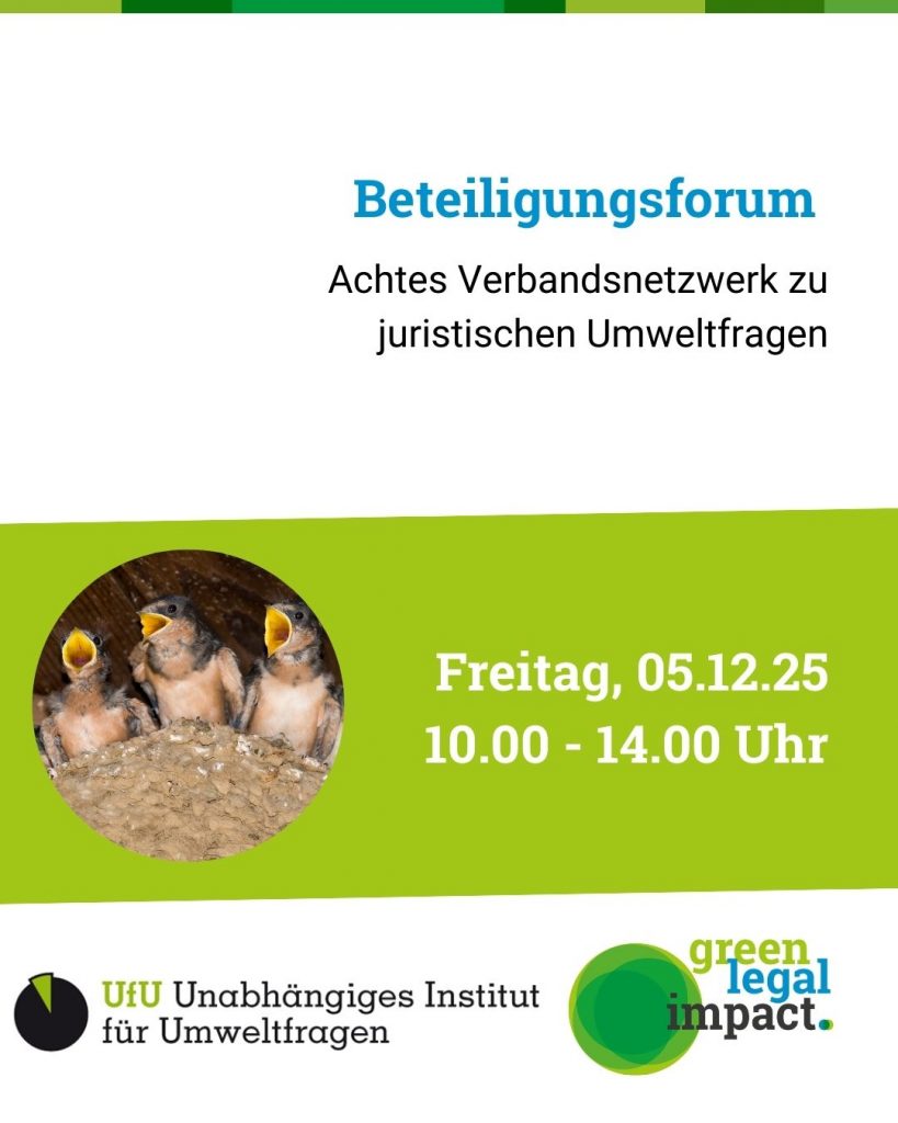 Veranstaltungsankündigung für das Achte Beteiligungsforum Verbandsnetzwerk juristische Umweltfragen am 05.12.2025 von 10 bis 14 Uhr, ausgerichtet durch Green Legal Impact Germany und das Unabhängige Institut für Umweltfragen.