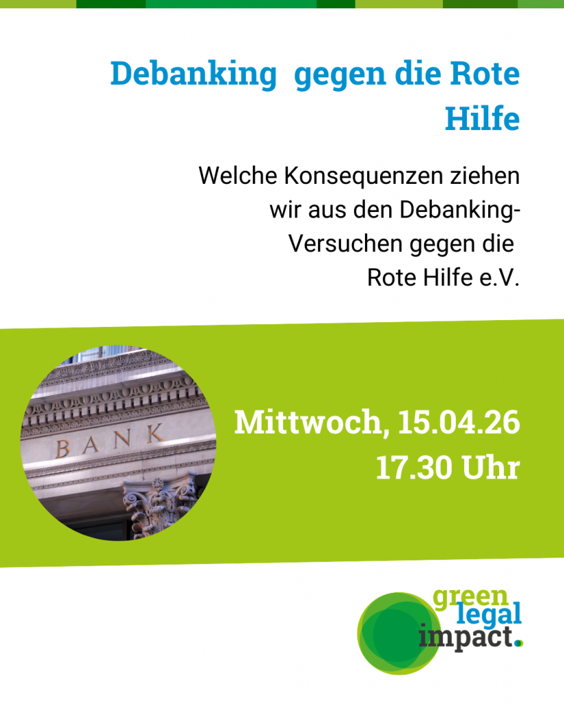Webinar Debanking gegen die Rote Hilfe Welche Konsequenzen ziehen wir aus den Debanking-Versuchen gegen die Rote Hilfe e.V. Mittwoch 15.04.26 17:30 Uhr